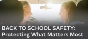 Back to School Safety: Protecting What Matters Most